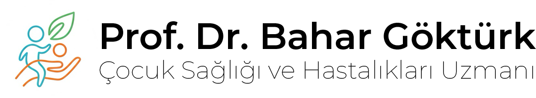 Prof. Dr. Bahar Göktürk | Çocuk Sağlığı Ve Hastalıkları